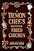 A Demon's Chef Recipe For Fried Chicken by Ariana Jade A Demon's Chef Recipe For Fried Chicken by Ariana Jade
