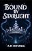 Bound by Starlight: A Dark ...