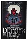 How to steal a demon's heart and get away with it - Demonic Desires: A Dark Fantasy Spicy Anthology (Inferno's Forbidden Archives (English Special Edition))