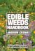 Edible Weeds Handbook: A Fi...