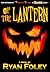 Of The Lantern by Ryan Foley