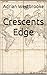Crescents Edge by Adrian Westbrooke Crescents Edge by Adrian Westbrooke