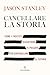 Cancellare la storia: Come i fascisti riscrivono il passato per controllare il futuro (Italian Edition)