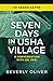 Seven Days in Usha Village:...