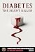 Diabetes: The Silent Killer