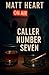 Caller Number Seven