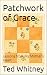 Patchwork of Grace: Lessons...