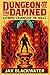 Dungeon of the Damned by Jax Blackwater