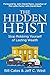 The Hidden Heist: Stop Robbing Yourself of Lasting Wealth - An Irresistible Tale of Financial Redemption