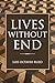 Lives Without End by Luis Ruzo