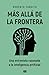 Más allá de la frontera by Roberto Tardito