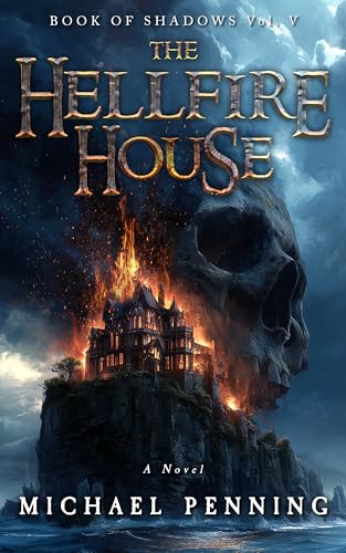 The Hellfire House (Book of Shadows 5)