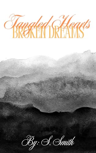 Tangled Hearts, Broken Dreams (Shattered Vows Book 1)