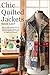 Chic Quilted Jackets Made Easy: Step-by-Step Sewing Patterns, Patchwork Jacket Designs, and Upcycled Quilted Coat Projects for Beginners & Beyond