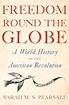 Freedom Round the Globe by Sarah M.S. Pearsall