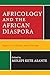 Africology and the African Diaspora: Agency, Culture, and Change (Critical Africana Studies)