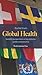 Global Health: Swedish perspectives on key debates, politics and practice