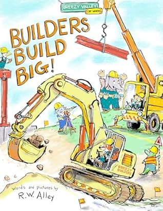 Construction Crews Build Big! (Breezy Valley at Work)