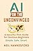 AI for the Unconvinced: A S...
