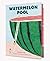 Watermelon Pool