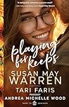 Playing for Keeps by Andrea Michelle Wood