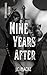 Nine Years After by J.C. Macke