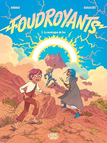 Foudroyants - Tome 2 - La Montagne de feu (Hardcover)