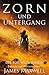 Zorn und Untergang: Die Tor...