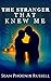 The Stranger That Knew Me