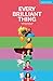 Every Brilliant Thing