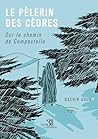 Le pèlerin des cè...