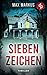Sieben Zeichen by Max Markus