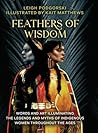 Feathers of Wisdom by Leigh Podgorski