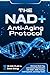 The NAD+ Anti-Aging Protoco...
