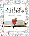 Seek First, Teach...