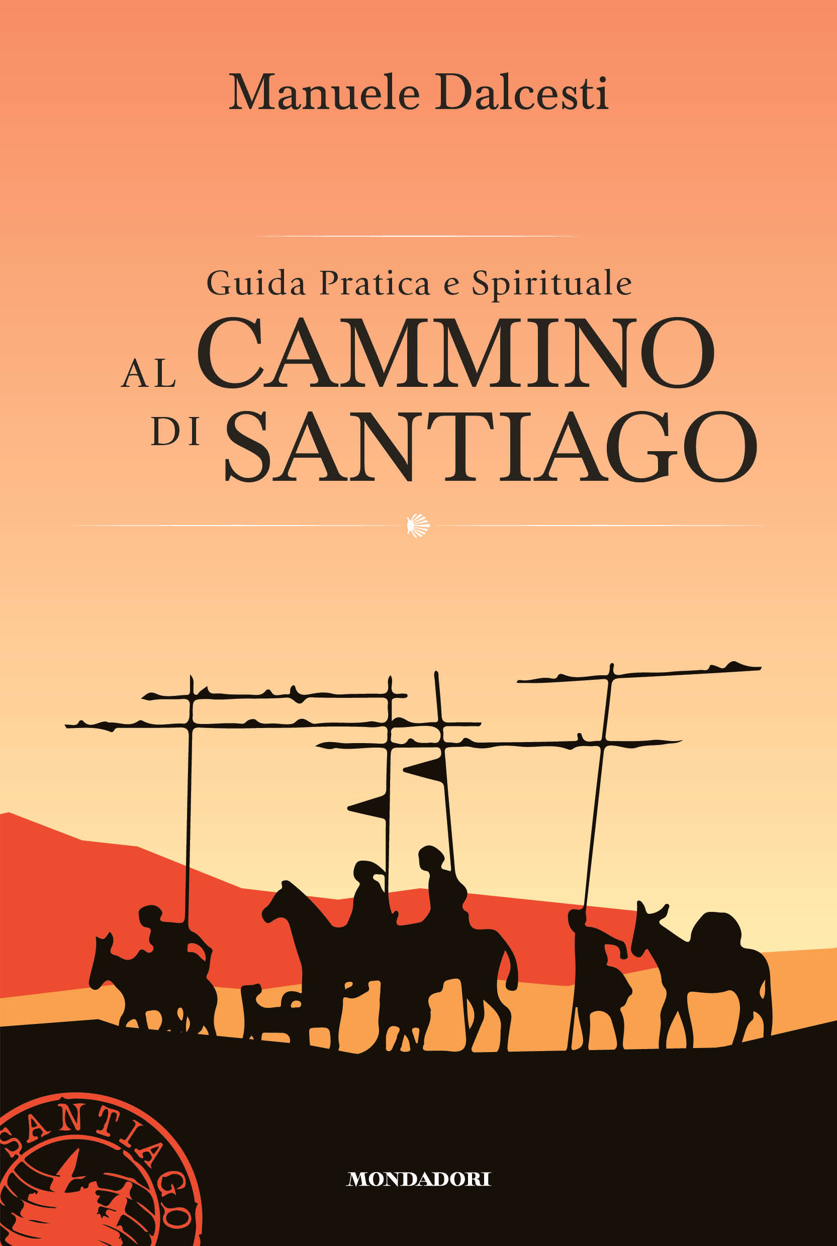 Guida Pratica e Spirituale al Cammino di Santiago