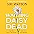 Wanting Daisy Dead