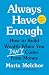 Always Have Enough: How to ...