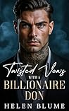 Book cover for Twisted Vows With A Billionaire Don: An Enemies to Lovers Mafia Romance (Twisted Billionaire Dons)