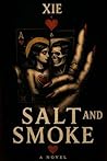 Salt and smoke