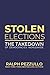 Stolen Elections: The Taked...