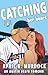 Catching Her Heart by April K. Murdock