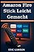 Amazon Fire Stick leicht ge...
