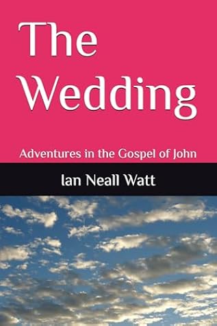 The Wedding: An Adventure in the Gospel of John