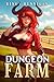 Dungeon Farm by Ringo Hunnigan