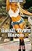 Small Town Harem: A slice o...
