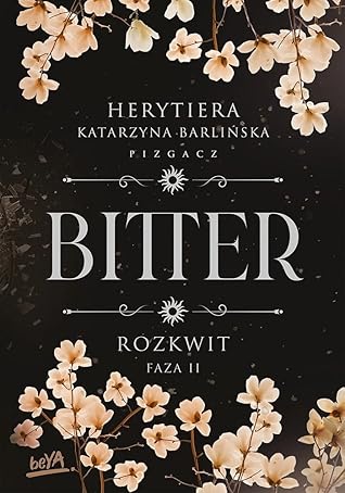Rozkwit. Faza II (Bitter, #2.2)