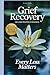 Grief Recovery After Loss by Jessica Pelle