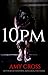 10pm by Amy Cross