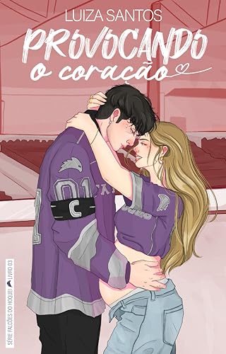 Provocando O Coração (Falcões do Hóquei Livro 3) (Portuguese Edition)